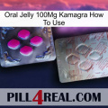 Oral Jelly 100Mg Kamagra How To Use 38